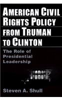 American Civil Rights Policy from Truman to Clinton