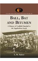 Ball, Bat and Bitumen