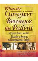 When the Caregiver Becomes the Patient