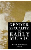 Gender, Sexuality, and Early Music