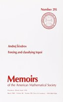 Forcing and Classifying Topoi: (Memoirs of the American Mathematical Society)