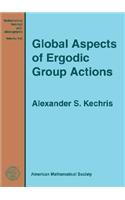 Global Aspects of Ergodic Group Actions: (Mathematical Surveys and Monographs)
