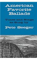 American Favorite Ballads - Tunes and Songs as Sung by Pete Seeger