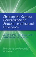 Shaping the Campus Conversation on Student Learning and Experience