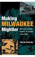 Making Milwaukee Mightier