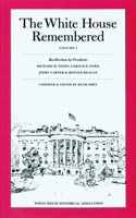 White House Remembered, Volume 1