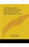 Adornment of the Spiritual Marriage; The Sparkling Stone; The Book of Supreme Truth