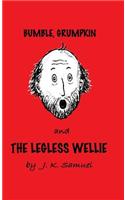 Bumble, Grumpkin & the Legless Wellie