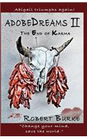 Adobedreams II: The End of Karma