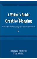 Writer's Guide to Creative Blogging