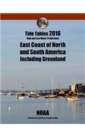 Tide Tables 2016: East Coast of North and South America Including Greenland