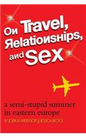 On Travel, Relationships, and Sex