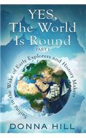 Yes, The World Is Round Part I