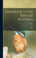 Handbook to The Birds of Australia; Volume 1