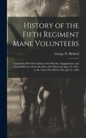 History of the Fifth Regiment Mane Volunteers