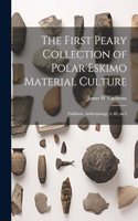 First Peary Collection of Polar Eskimo Material Culture