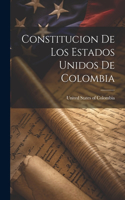 Constitucion de los Estados Unidos de Colombia