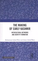 The Making of Early Kashmir: Intercultural Networks and Identity Formation