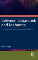 Between Babasaheb and Mahatma: A Comparative Study of Ambedkar and Phule