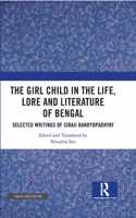 The Girl Child in the Life, Lore and Literature of Bengal
