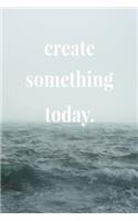 Create Something Today