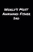 World's Most Awkward Fisher Dad