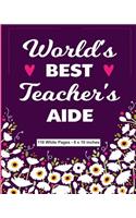 World's Best Teacher's Aide 110 White Pages 8x10 inches