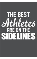 The Best Athlets Are On The Sidelines