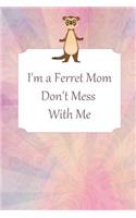 Thick Journal - Notebook (120 Pages) - Ferret Mom, Ferret Gifts: (Gag Gifts)