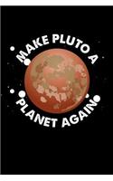 Make Pluto A Planet Again: 120 Pages I 6x9 I Graph Paper 4x4 I Funny Space, Galaxy & Science Gifts