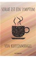 Schlaf ist ein Symptom von Koffeinmangel