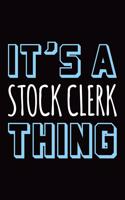 It's a stock clerk thing: Blank lined novelty office humor themed notebook to write in: With a versatile wide rule interior: Blue and white text