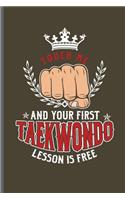 Touch me and Your First Taekwondo lesson is free: MMA Karate Fighting notebooks gift (6x9) Dot Grid notebook to write in