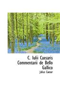 C. Iulii Caesaris Commentarii de Bello Gallico