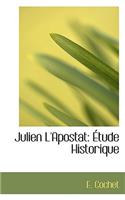 Julien L'Apostat: Tude Historique