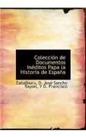 Colecci N de Documentos in Ditos Papa La Historia de Espa a