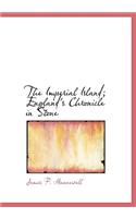 The Imperial Island; England's Chronicle in Stone