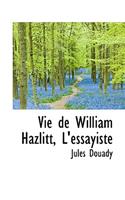 Vie de William Hazlitt, L'Essayiste