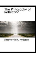 The Philosophy of Reflection: (English)