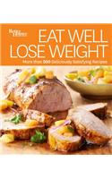 Eat Well, Lose Weight: More Than 500 Deliciously Satisfying Recipes