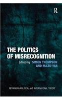 The Politics of Misrecognition