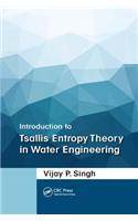 Introduction to Tsallis Entropy Theory in Water Engineering