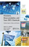 Persistent, Bioaccumulative, and Toxic (PBT) Chemicals