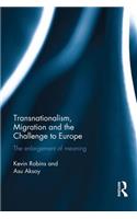 Transnationalism, Migration and the Challenge to Europe