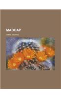 Madcap