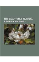 The Quarterly Musical Review (Volume 1): (English)