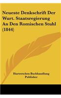 Neueste Denkschrift Der Wurt. Staatsregierung An Den Romischen Stuhl (1844)