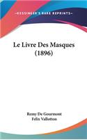 Le Livre Des Masques (1896)