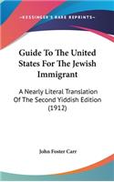 Guide To The United States For The Jewish Immigrant