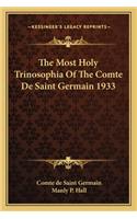Most Holy Trinosophia of the Comte de Saint Germain 1933